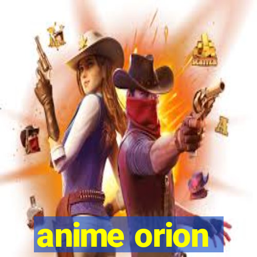 anime orion